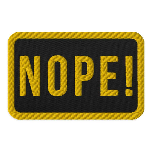 NOPE! Black and Yellow Embroidered Patch