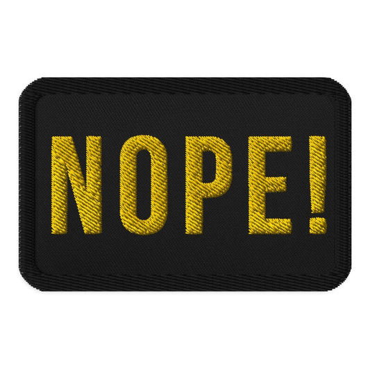 NOPE! Yellow On Black Embroidered Patch